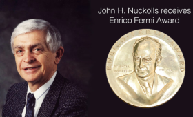 Former Lawrence Livermore National Laboratory director John H. Nuckolls with the Enrico Fermi Award, one of the oldest and most prestigious science and technology honors bestowed by the U.S. government.